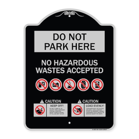 Signmission Do Not Park Here No Hazardous Waste Accepted Heavy-Gauge Aluminum Sign, 24" H, BS-1824-24147 A-DES-BS-1824-24147